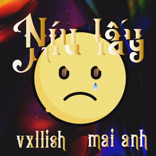 Níu Lấy - Vxllish x Mai Anh