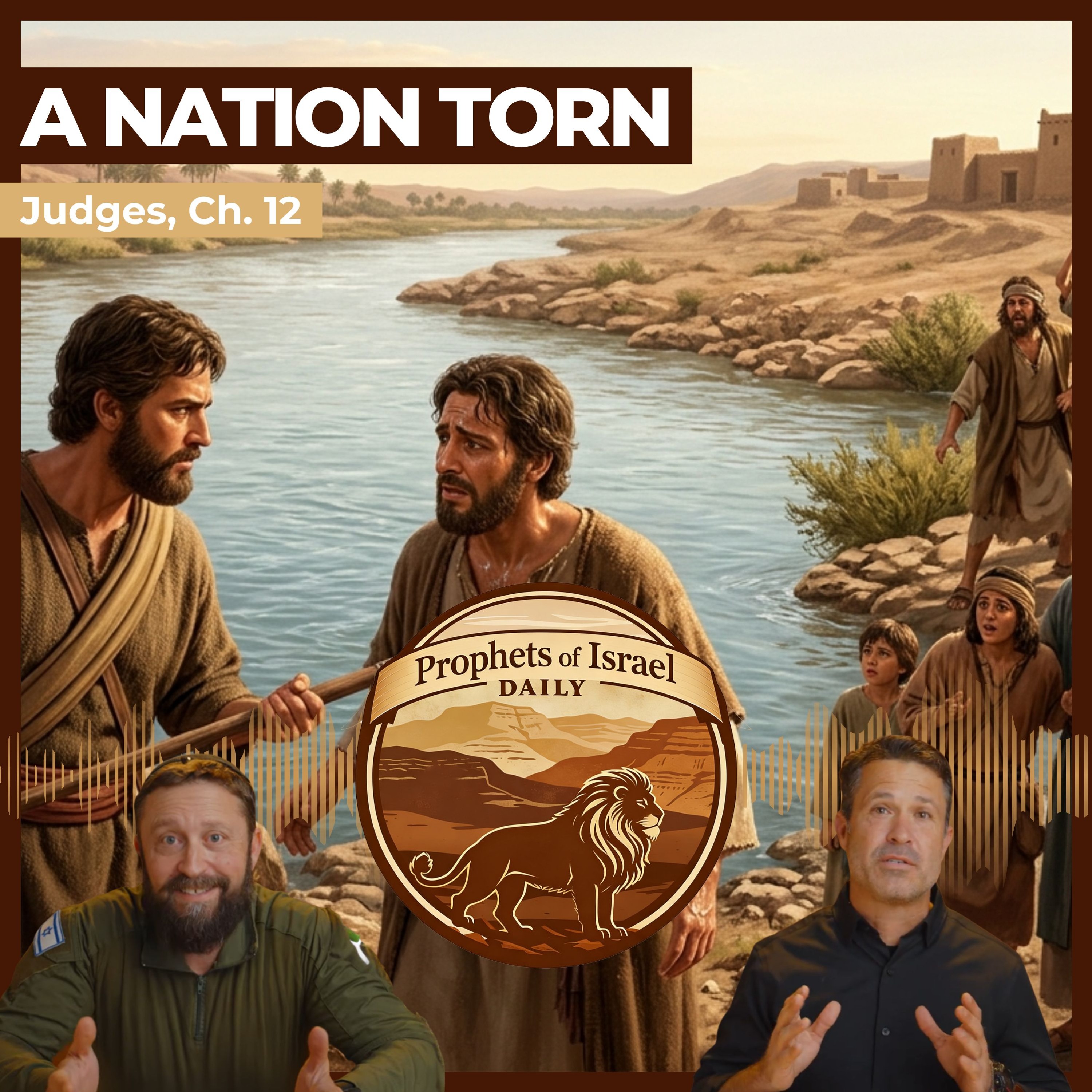 Judges, Chapter 12 - A Nation Torn | Prophets of Israel Daily