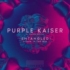 Entangled In The Mix By Purple Kaiser