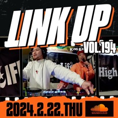 LINK UP VOL.194 MIXED BY KING LIFE STAR CREW