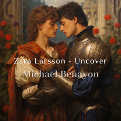 Zara Larsson - Uncover - Michael Benayon