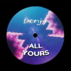 All Yours [FREE DL]