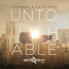 Tritonal & Cash Cash - Untouchable (Seventean Remix)
