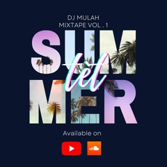 MIXTAPE TET SUMMER VOL 1 DJMULAH.mp3