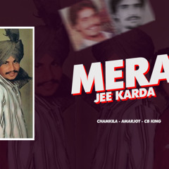 Mera Jee Karda| Chamkila x CB King | Chamkila Remix | Latest Punjabi Songs