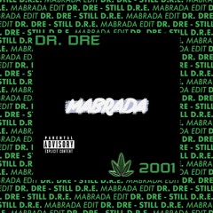 Dr. Dre - Still D.R.E Ft. Snoop Dogg (Mabrada Edit)