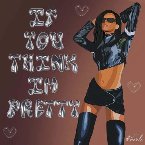 Artemas - If You Think I'm Pretty (Ghisele Flip)