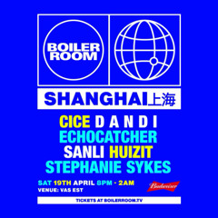echocatcher @Boiler Room Shanghai - 19 April 2025