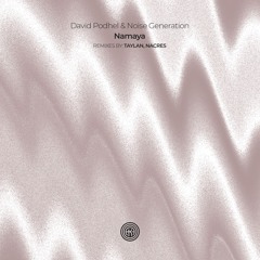 David Podhel, Noise Generation - Namaya (Nacres Remix)