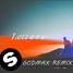 Letters - Lucas & Steve (Godmax Remix)