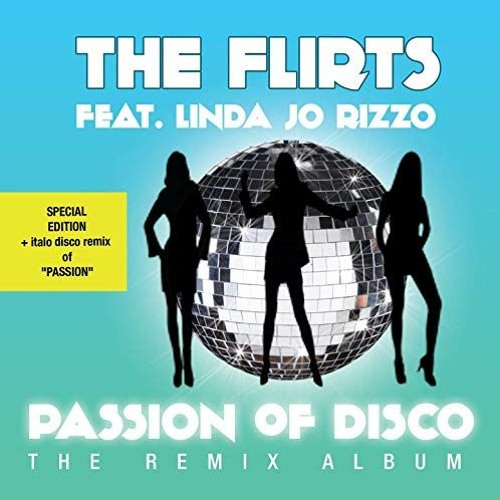 Listen to The Flirts - Passion (feat. Linda Jo Rizzo) [Italo Disco Short  Remix] by italo disco forever and more in WOOO GET FUNKY playlist online  for free on SoundCloud
