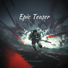 Epic Teaser | Instrumental Epic Music for Video | Cinematic (FREE DOWNLOAD)