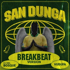 DJ del Bosque feat Vudufa - San Dunga (Breakbeat Version)