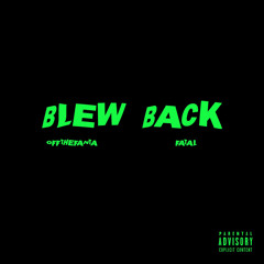 blewback! ft.idkfatal (PROD. SPLXTSTXCS)