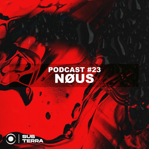 SUB-TERRA Podcast #23 NØUS