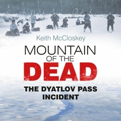 PDF read online Mountain of the Dead: The Dyatlov Pass Incident full