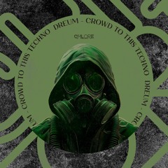 Dreum - Crowd to This Techno (Original Mix)