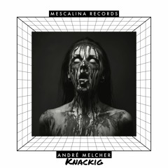 Knackig (Original Mix) Mescalina Records 👽