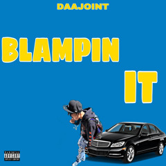 Blampin It (Prod.by Pxnkbeats) IG@ DAAJOINT