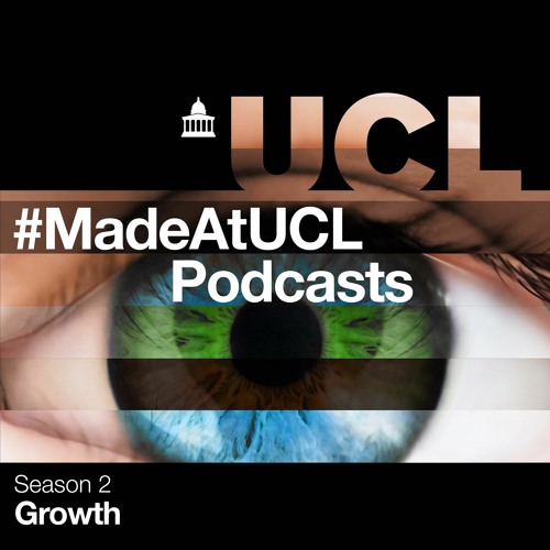 #MadeAtUCL Podcasts - Growth