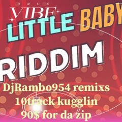 NICE LITTLE BABY RIDDIM REMIXS JUGGLIN BY DJRAMBO954