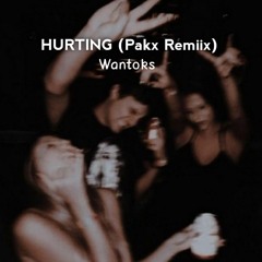 Wantoks - Hurting (Pakx Remiix 2023)