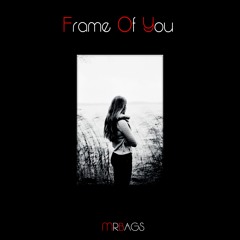 Frame Of You