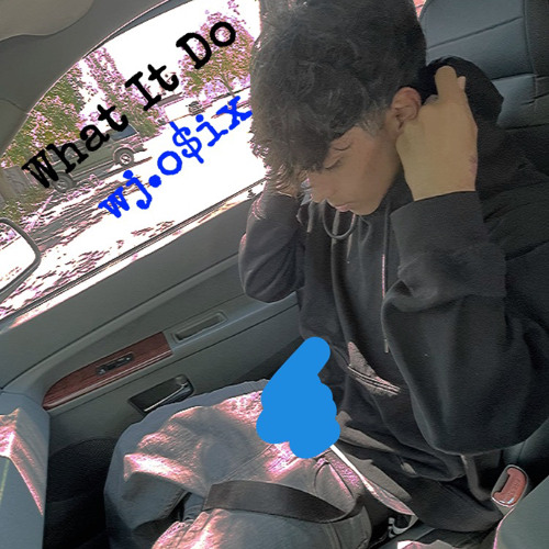 wj.o$ix-What It Do