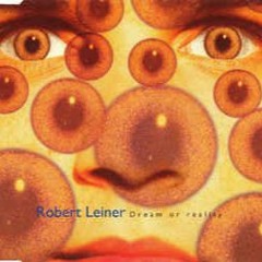robert leiner - dream or reality (eliza's definitely dream bootleg)
