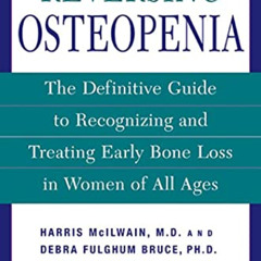 [Free] PDF 📖 Reversing Osteopenia: The Definitive Guide to Recognizing and Treating