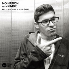 No Nation with Kimbr - 11 July 2025