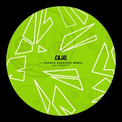 Cajal - All I Need EP (inc. Franco Radetich Remix) [HR022]