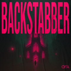 OFA - Backstabber [FREE DOWNLOAD]