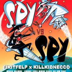 spy vs spy - fixitfelp x necconoise