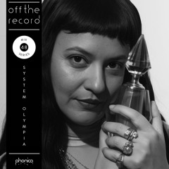 Off The Record Mix Series 48: System Olympia
