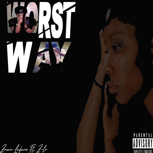 Zman Laflare x Z-lo “Worst Way