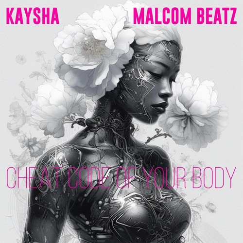 Kaysha x Malcom Beatz - Cheat Code Of You Body (Audio Official)