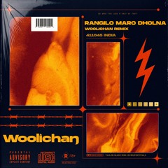 Rangilo Maro Dholna (Woolichan Remix) | FREE DOWNLOAD