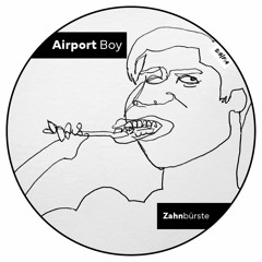 Airport Boy - Zahnbürste [WortzumSonntag#49]