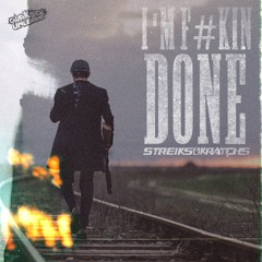 I'm F#kin Done (Radio Edit)