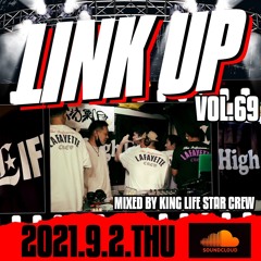 LINK UP VOL.69 MIXED BY KING LIFE STAR CREW & DJ DREW