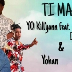YO Killyann Feat Donovan BTS & Yohan - Ti Mamzel [REMIX 2022]