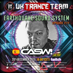 UkTranceTeam Pres. Earthquake Sound System 272 (Take Over By CASW!)