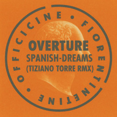 Overture - Spanish Dream (Tiziano Torre Rmx2026)