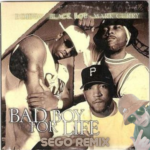 Diddy - Bad Boy For Life (Sego Remix)