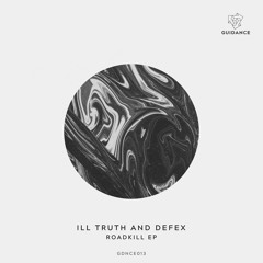 Defex & Ill Truth - Roadkill (Guidance Music)
