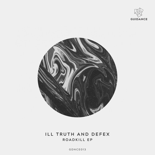 Defex & Ill Truth - Roadkill (Guidance Music)