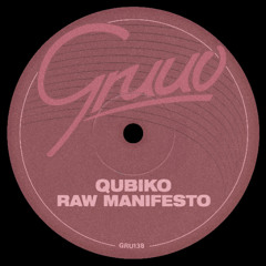Qubiko - Raw Manifesto [Gruuv]