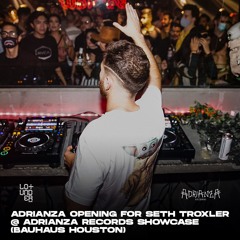ADRIANZA - Opening For Seth Troxler @ Adrianza Records Showcase (Bauhaus Houston)
