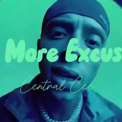 No More Excuses x Central Cee